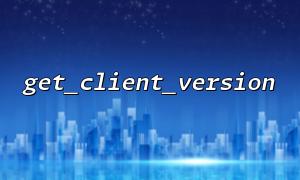 Use get_client_version to obtain user operating system information