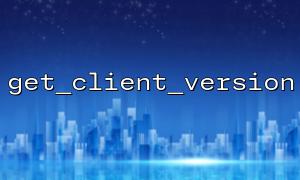 Use get_client_version to identify mobile device access