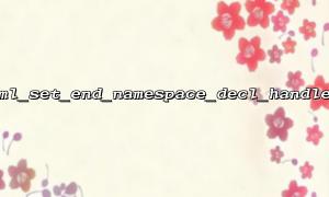 How to deal with memory management issues in xml_set_end_namespace_decl_handler?