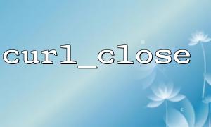 How to use curl_close to free resources in asynchronous request?