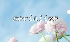 serialize vs. XML and CSV formats: Which format is better for data storage?