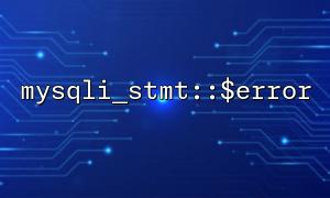 How to detect query failures through mysqli_stmt::$error and mysqli_stmt::store_result()