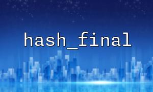 PHP တွင် hash_final ကို အသုံးပြု. Sha-256 Hash ကိုမည်သို့ထုတ်လုပ်ရမည်နည်း။
