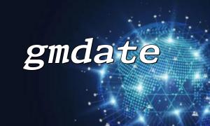 gmdate and date use to implement timestamp conversion