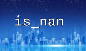 How to use the is_nan function of PHP to determine whether a value is NaN?