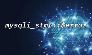 How to implement a fault tolerance mechanism for failed operations through mysqli_stmt::$error