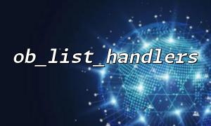 ob_list_handlers combined with ob_get_clean to handle multi-level cache