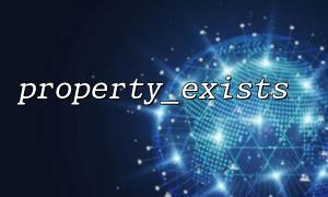 Combining property_exists and get_class to determine the type of object properties