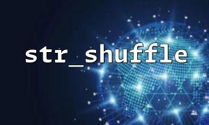 str_shuffle() combined with implode(): How to splice messed characters into new strings