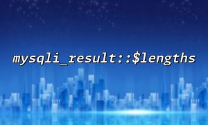 How to detect if there are fields that exceed the length limit when using mysqli_result::$lengths