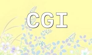 CGI vs PHP: Differences and Application Examples Explained