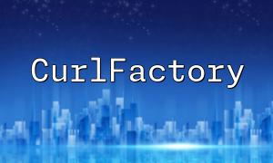 Implémentation et analyse des applications de curlfactory.php