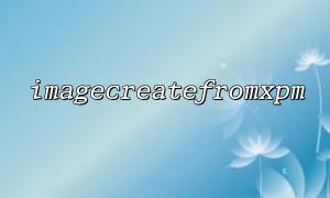 Die Bildverarbeitung wird unter Verwendung der ImagecreateFromxpm -Funktion in Kombination mit der GD -Bibliothek erreicht