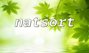 Wie man mit chinesischen Charakteren umgeht, wenn man mit Natsort sortiert