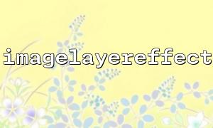 Detaillierte Erläuterung der grundlegenden Verwendungsmethode der ImageLayereffect -Funktion
