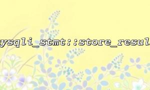 Best Practices, um Speicherlecks mit MySQLI_STMT :: Store_Result zu vermeiden