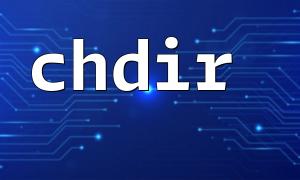 Wie ändere ich das aktuelle Arbeitsverzeichnis mit der Funktion chdir ()?